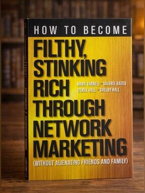 How to Become Filthy, Stinking Rich Through Network Marketing - Paperback